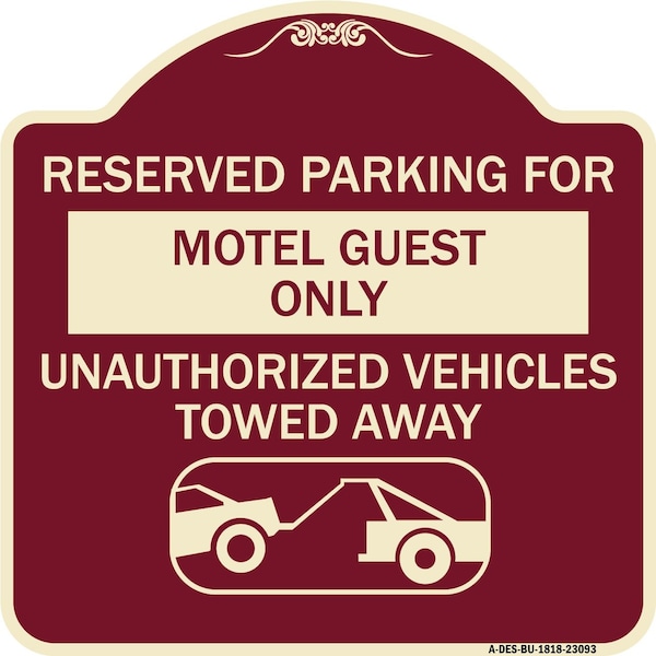 Signmission Reserved Parking for Motel Guest Unauthorized Vehicles Towed Away Alum, 18" x 18", BU-1818-23093 A-DES-BU-1818-23093 - main